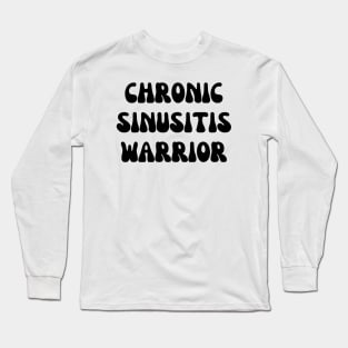 Chronic Sinusitis Warrior Long Sleeve T-Shirt